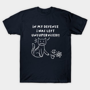 In my defense I was left unsupervised naughty cat kitten T-Shirt